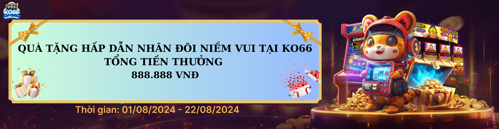 QUÀ TẶNG HẤP DẪN NHÂN ĐÔI NIỀM VUI TẠI KO66 TỔNG TIỀN THƯỞNG 888.888 VNĐ